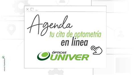 Agenda con UNIVER tu cita de optometría en línea